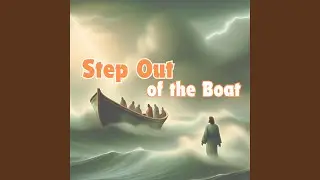 Step Out of the Boat
