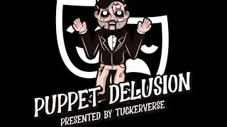 Puppet Delusion &mdash; Episode  1 -That Dirty Bear (s)