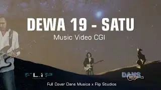 DEWA19 - SATU (Music Video CGI) | Cover Dans Musica x Flip Studios x Dewa19