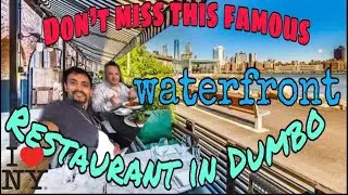 Don&rsquo;t Miss This Famous Waterfront Restaurant in Dumbo.ডাম্বোর এই বিখ্যাত  রেস্তোরাঁটি মিস করবেন না।