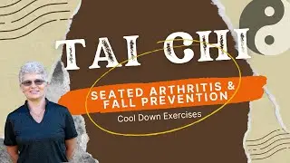 Seated Tai Chi for Arthritis: Cool Down Exercises