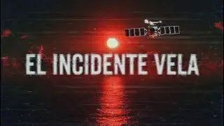 &iquest;Prueba Nuclear Secreta? El Misterio del Incidente Vela