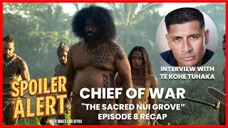 SPOILER ALERT: Chief of War - Ep 8 