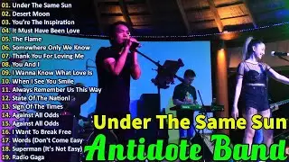 Antidote Band Cover Hits Songs Nonstop 2025 - OPM Cover Songs 2025 - Under The Same Sun, Desert Moon