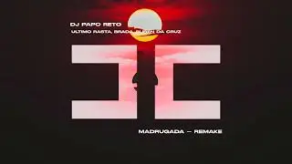 Dj Papo Reto, &Uacute;ltimo Rasta, Brada, Ruben da Cruz - Madrugada - Remake