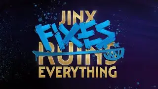 Arcane - Jinx Fixes Everything Act 1, 2, 3