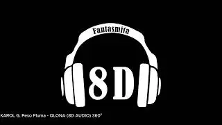 KAROL G, Peso Pluma - QLONA (8D AUDIO) 360°