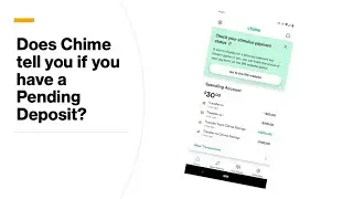 Does Chime tell you if you have a Pending Deposit?