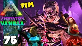 BATALHA FINAL CONTRA ROCKWELL O BOSS DO ABERRATION!!! ARK: ABERRATION (VANILLA) 75