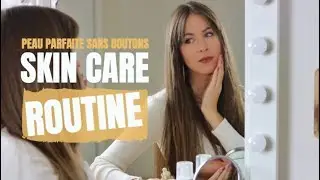 SKIN CARE ROUTINE | une belle peau sans boutons | Laura MILOW