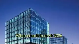 Who to set unit in revit 2026