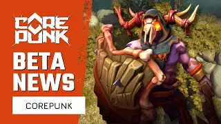 Corepunk Beta News | Closed Beta Is Still Aiming For December 2021 | New MMORPG