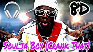 Soulja Boy- Crank That (Soulja Boy) 8D Audio 🎧 (USE HEADPHONES!!) #souljaboy #crankthat #8d #8daudio