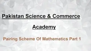 FSc/ICS Part 1 math pairing scheme 2018/First year Math pairing scheme 2018/PSCA Lahore