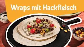 Hackfleisch Wraps &ndash; Rezept f&uuml;r leckere Tortilla-Wraps mit Mais & Bohnen 🌯| REWE Deine K&uuml;che