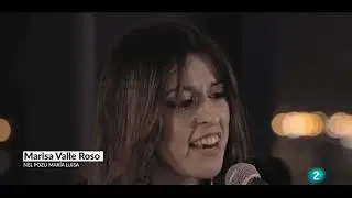 Marisa Valle Roso, Nel pozu María Luisa - Un País para escucharlo (19/2/2019)
