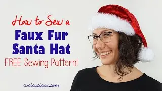 How to Sew a Santa Hat with a Fur Brim and Pompom! Free sewing pattern