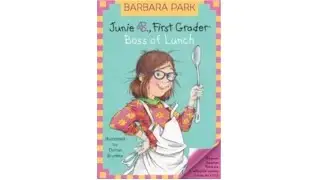 Reading Junie B., First Grader: Boss of Lunch