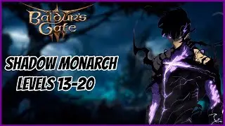 BG3: Class Mod - Shadow Monarch Level's 13 to 20 Follow Up (Solo Leveling Inspired Mod)
