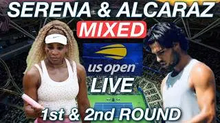 S. Williams & Alcaraz 2026 US Open Mixed 1st & 2nd Round | Live Reaction