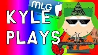 GET REKT, SKRUBS!!! | Kyle Plays: GAME OF THE YEAR 420 BLAZE IT
