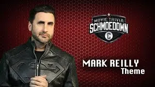 MARK REILLY Theme - ETMuk (Movie Trivia Schmoedown)