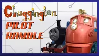 My (Unscripted) Thoughts on The Chuggington Pilot