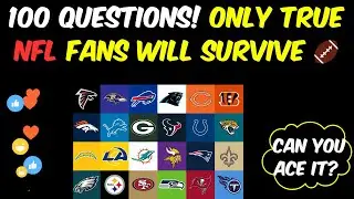 Ultimate NFL 100 Question Quiz! (Only True Fans Will Pass!)