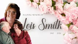 Live Stream of the Funeral Service of Lois Smith
