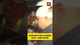 Hardeep Singh Puri Carries Holy Jore Sahib