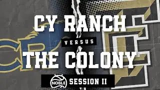 2025 Noble Session 2: Cypress Ranch vs. The Colony