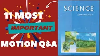 MOTION 11 MOST IMPORTANT QA FULL CAHPTER NCERT CBSE CLASS 9 PHYSICS 2023 SESSION