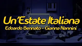 Edoardo Bennato, Gianna Nannini - Un'Estate Italiana (Notti Magiche) (Lyrics)