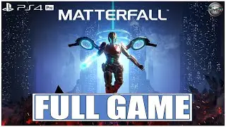 MATTERFALL Full Game Gameplay Walkthrough PS4 Pro (No Commentary)