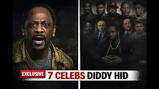 Katt Williams Called It! 7 Celebs CUT From Diddy Documentary (Shocking Reveals)