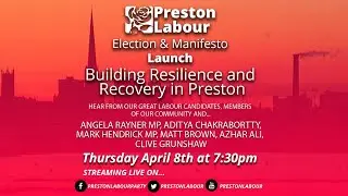 Preston Labour Manifesto & Election Launch