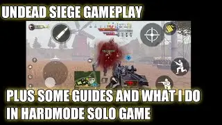 UNDEAD SIEGE GAMEPLAY + SOME GUIDES