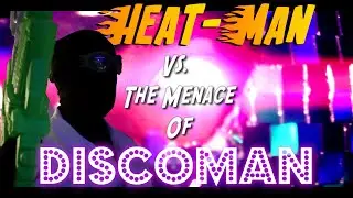 Heat-Man vs. The Menace of Discoman // The Heatons - Disco Death March (Official Video)