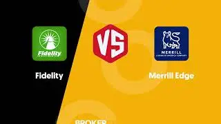 Fidelity vs Merrill Edge - Which one suits your investing needs better?