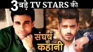 Famous 3 TV Actors and their  Struggling story
