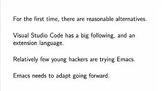 EmacsConf 2019 - 26a - Emacs: The Editor for the Next Forty Years - Perry E. Metzger (pmetzger)
