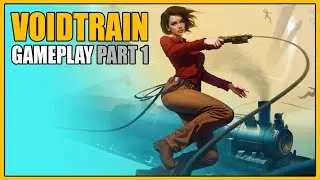 Voidtrain | Gameplay Part 1 - Overview