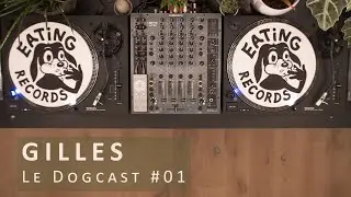 Le Dogcast #01 | GILLES at EATING RECORDS HQ | 12/04/2020