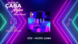 &Ccedil;aba - Nefes Music Sound