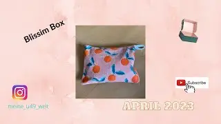 Blissim Box | Unboxing | April 2023