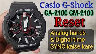 Casio G-Shock GA2100 GM2100 5611 Ghadi Ko Reset Kaise Kare? (Sync hands and digital time) 🇮🇳