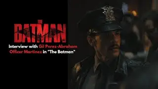 Interview with Gil Perez-Abraham I Officer Martinez in 