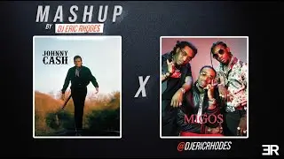 Мэшап от DJ Eric Rhodes - Johnny Cash x Migos