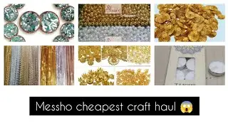 Messho cheapest craft haul 😱😍#ytvideo #unboxing #messhohual #craftyideas #messhoshopping #diy