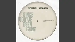 Since You've Been Gone